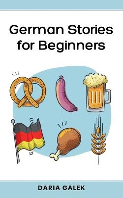 German Stories for Beginners - Daria Galek - cover