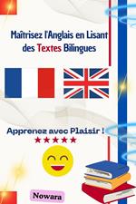 Maîtrisez l'Anglais en Lisant des Textes Bilingues : Apprenez avec Plaisir !