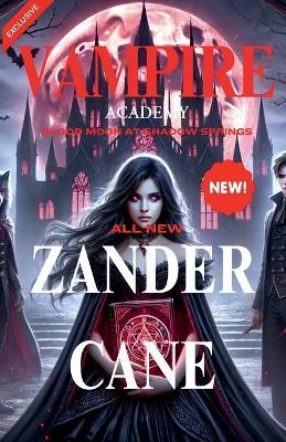 Vampire Academy - Zander Cane - cover