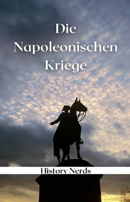 Die Napoleonischen Kriege - History Nerds - cover