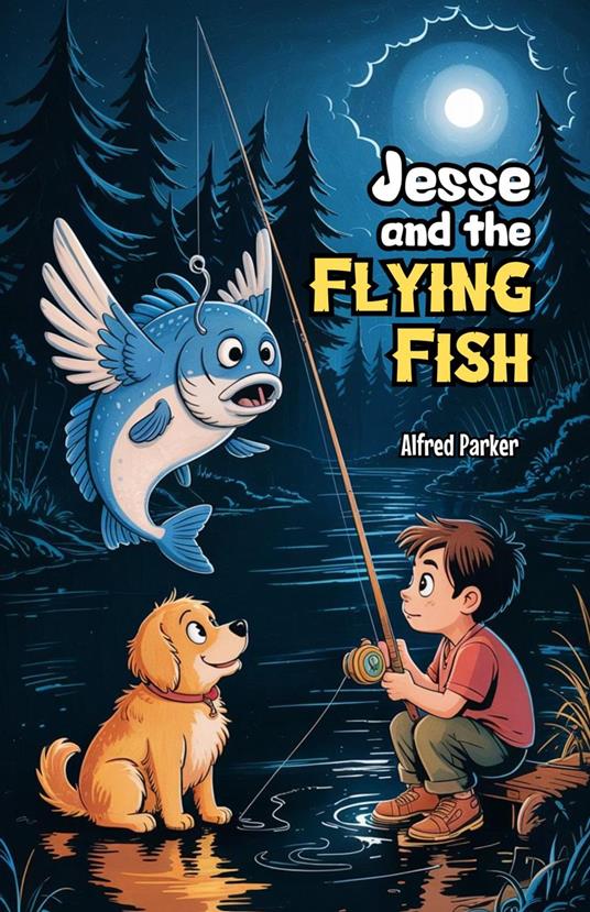 Jesse and the Flying Fish - Alfred Parker - ebook