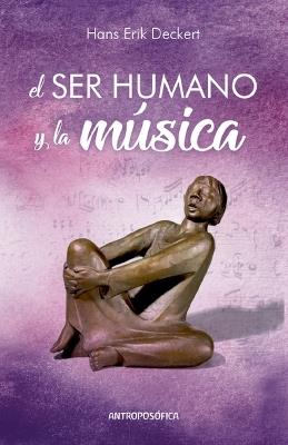 El Ser Humano y la Musica - Hans Erik Deckert - cover