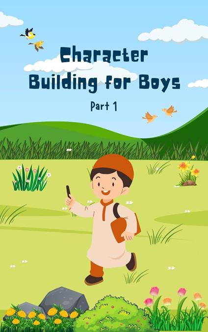 Character Building for Boys (Part 1)