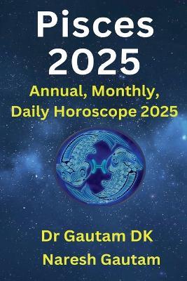 Pisces 2025 - Gautam Dk,Naresh Gautam - cover