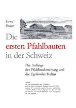 Die ersten Pfahlbauern in der Schweiz