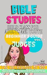 Bible Class for Adults and Youth: Beginner's Guide: Judges
