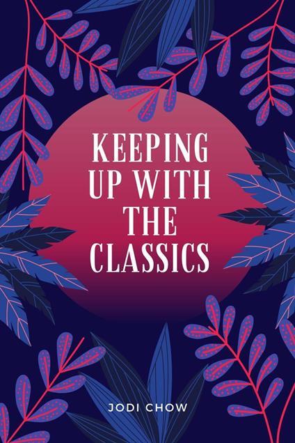 Keeping Up With The Classics Anthology