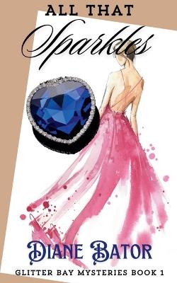 All That Sparkles - Diane Bator - cover