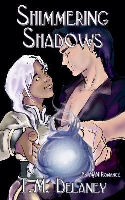 Shimmering Shadows - T M Delaney - cover