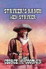 Stryker's Ranch - Wen Stryker