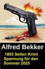 1803 Seiten Krimi Spannung für den Sommer 2025
