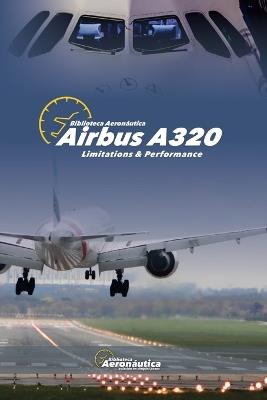Airbus A320 Limitations and Performance - Biblioteca Aeronáutica - cover