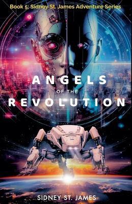 Angels of the Revolution - Sidney St James - cover