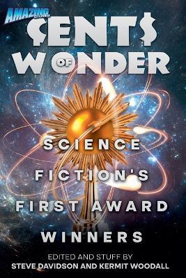 Cents of Wonder - Science Fiction's FIrst Award Winners - Steve Davidson,Kermit Woodall - cover