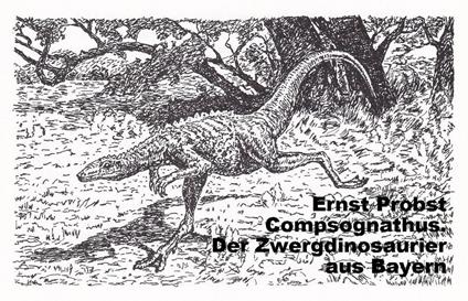 Compsognathus. Der Zwergdinosaurier aus Bayern