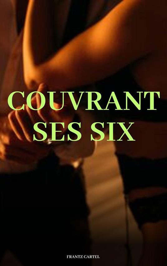 Couvrant ses six