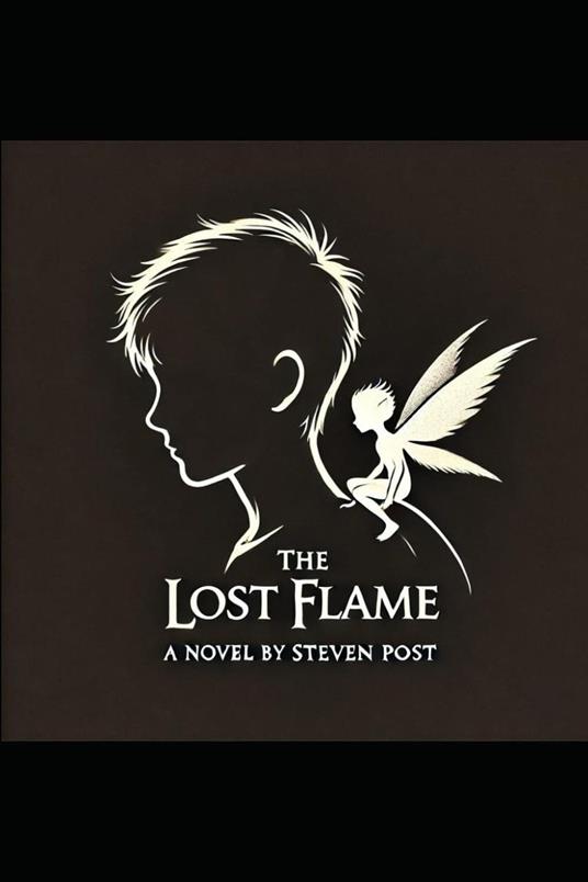 The Lost Flame - Steven Post - ebook