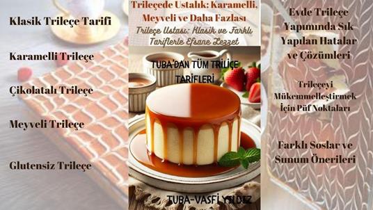 Trileçede Ustalik: Karamelli, Meyveli ve Daha Fazlasi