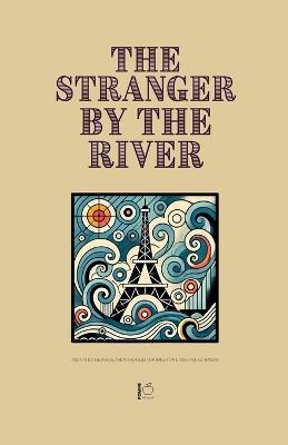The Stranger by the River And Other Bilingual French-English Stories for Language Learners - Pomme Bilingual - cover