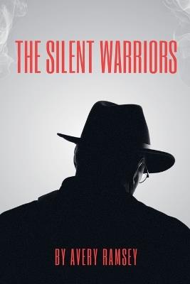 The Silent Warriors - Avery Ramsey - cover