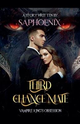 Third Chance Mate - Saphoenix - cover