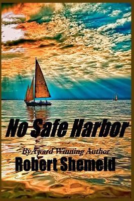 No Safe Harbor - Robert Shemeld - cover