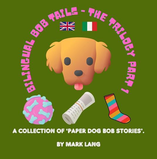 Bilingual Bob Tails - The Trilogy Part 1 - Mark Lang - ebook