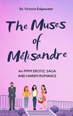 The Muses of Mélisandre: Chapters 5-6
