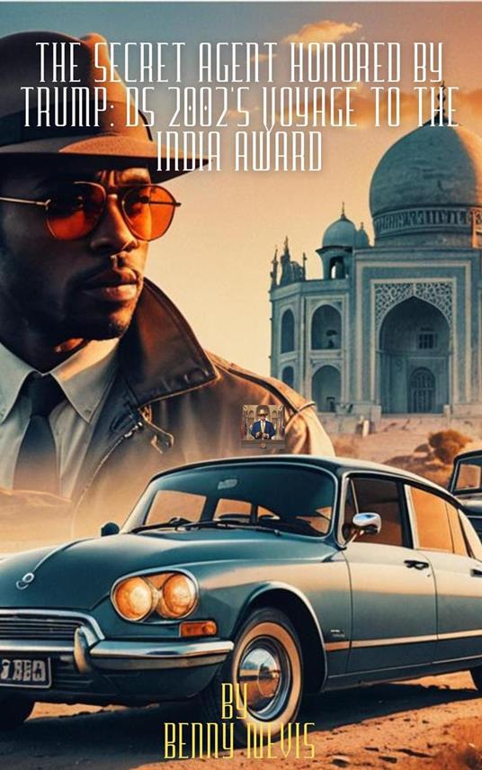 The Secret Agent Honored by Trump: DS 2002's Voyage to the India Award