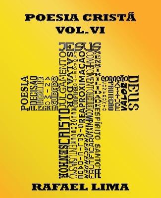 Poesia Cristã Volume VI - Rafael Lima - cover