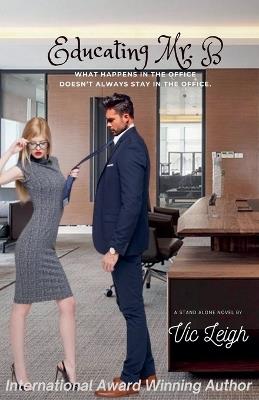 Educating Mr. B - Vic Leigh - cover