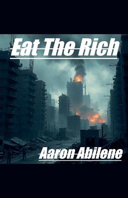 Eat The Rich - Aaron Abilene - cover