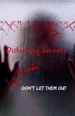 Disturbing Secrets - Liz Zemlicka - cover