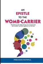 An Epistle to the Womb-Carrier