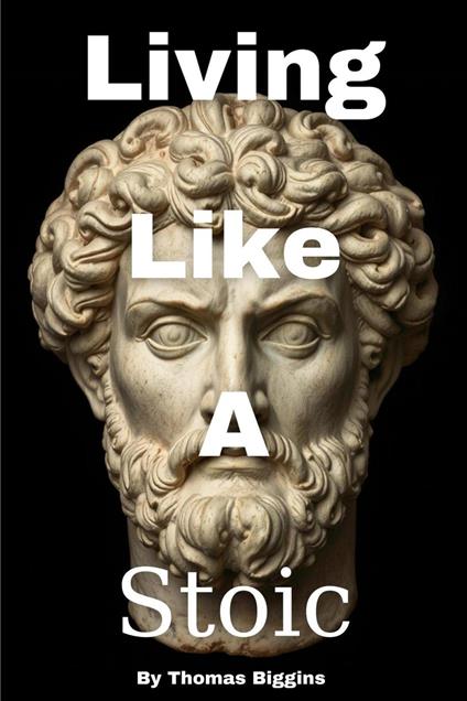 Living Like A Stoic