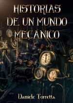 Historias de un mundo mechanico