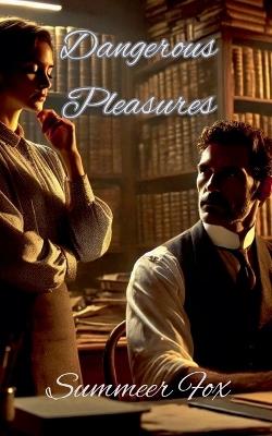 Dangerous Pleasures - Summeer Fox - cover