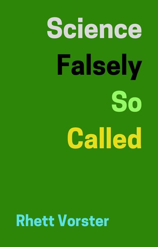 Science Falsely So Called