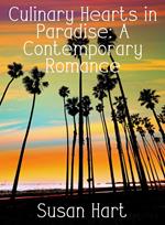Culinary Hearts in Paradise: A Contemporary Romance