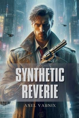 Synthetic Reverie - Axel Varnix - cover