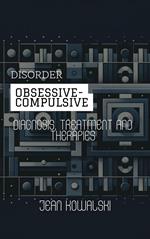 Obsessive-Compulsive Disorder: Diagnosis, Treatment and Therapies