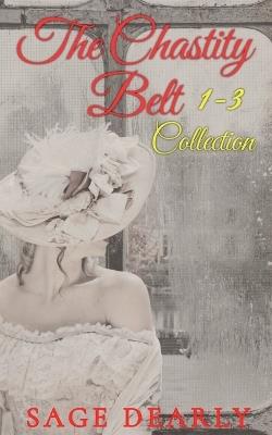 The Chastity Belt Collection 1- 3 - Sage Dearly - cover