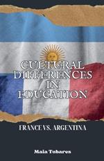Cultural Differences in Education: France vs. Argentina