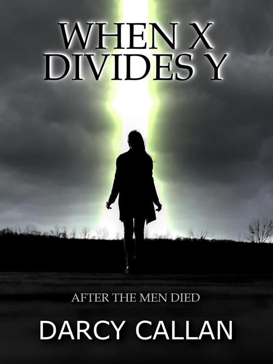 When X Divides Y: After the Men Died