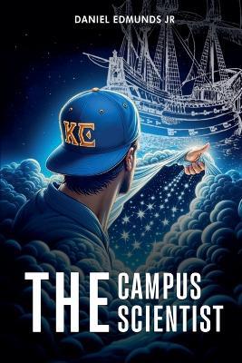 The Campus Scientist - Daniel Edmunds - cover