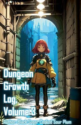Dungeon Growth Log, Volume 3 - Zenithnovels - cover