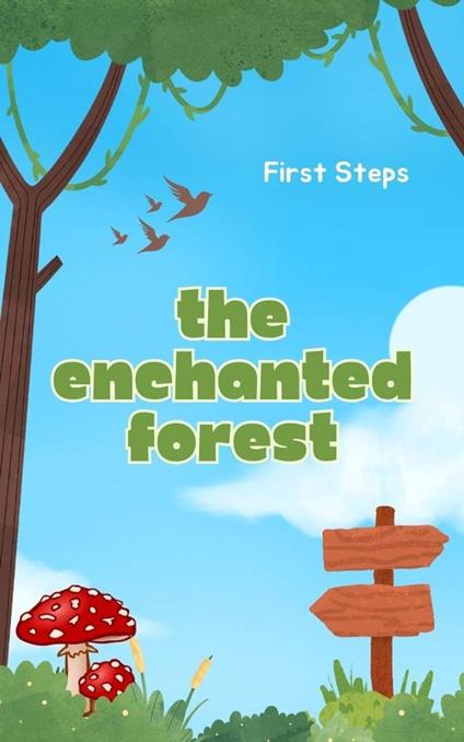 The Enchanted Forest - First Steps - ebook