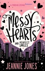 Messy Hearts and Perfect Smiles