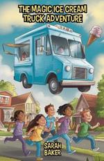 The Magic Ice Cream Truck Adventure