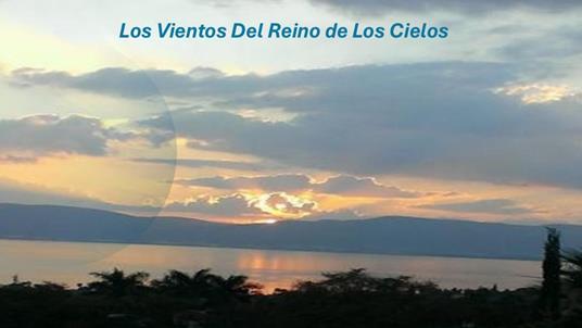 Los Vientos Del Reino de Los Cielos